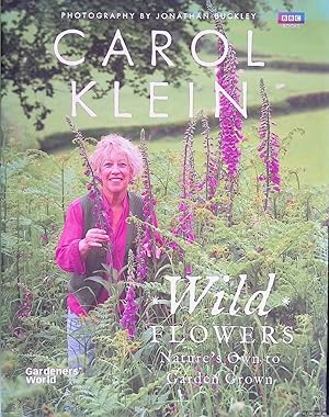Imagen del vendedor de Wild Flowers: Nature's own to garden grown a la venta por Klondyke