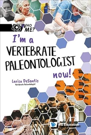 Seller image for I'm A Vertebrate Paleontologist Now! for sale by GreatBookPrices