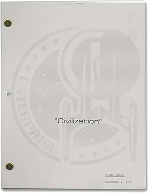 Enterprise: Civilization (Original screenplay for the 2001 television episode)
