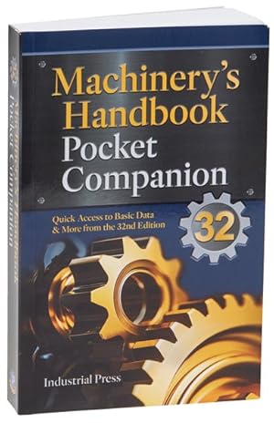Bild des Verkufers fr Machinery's Handbook Pocket Companion : Quick Access to Basic Data & More from the 32nd Edition zum Verkauf von GreatBookPricesUK