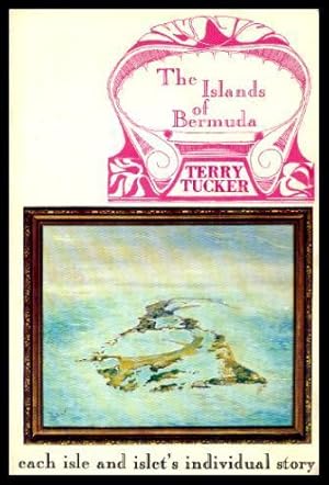 THE ISLANDS OF BERMUDA - Each Isle and Islet's Individual Story