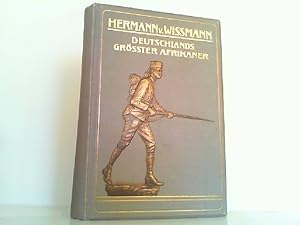 Hermann von Wissmann - Deutschlands größter Afrikaner.