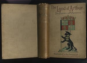 Seller image for The Land of Arthur, Its Heroes and Heroines for sale by Roger Lucas Booksellers