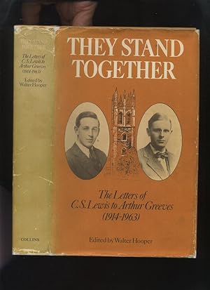 They Stand Together, the Letters of C S Lewis to Arthur Greeves (1914-1963)