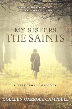 Seller image for My Sisters the Saints: A Spiritual Memoir for sale by WeBuyBooks
