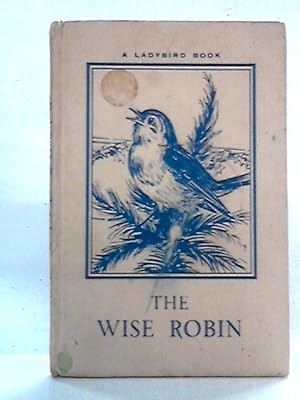 Seller image for The Wise Robin for sale by World of Rare Books