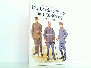 Bild des Verkufers fr Die deutsche Armee im 1. Weltkrieg 1915 - 1917. zum Verkauf von Antiquariat Ehbrecht - Preis inkl. MwSt.