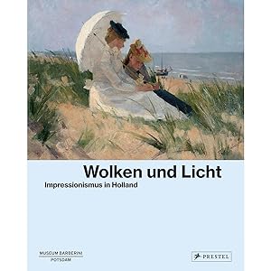 Bild des Verkufers fr Wolken und Licht: Impressionismus in Holland zum Verkauf von artbook-service
