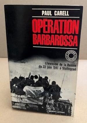 Opération Barbarossa - L'invasion de la Russie du 22 juin 1941 à Stalingrad