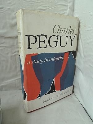 Seller image for Charles Peguy: A Study in Integrity for sale by High Barn Books