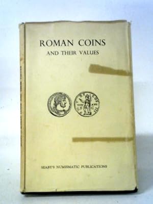 Seller image for Roman Coins And Their Values: Partly Based On A Catalogue Of Roman Coins By Gilbert Askew for sale by World of Rare Books