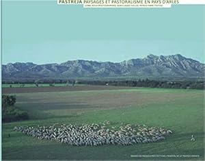 Pastreja: Paysages et pastoralisme en Pays d'Arles