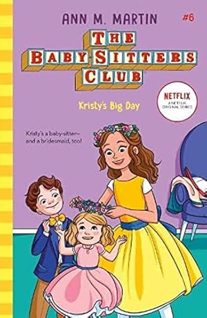 Immagine del venditore per The Babysitters Club: Kristy's Big Day: 6 (The Babysitters Club 2020) venduto da WeBuyBooks 2