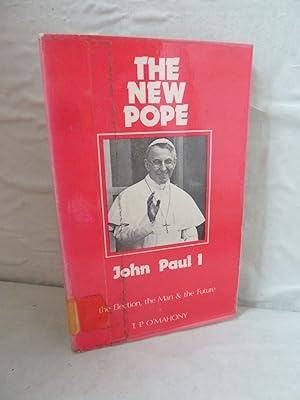 Seller image for The New Pope John Paul I: The Election, the Man and the Future for sale by High Barn Books