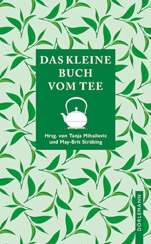 Seller image for Das kleine Buch vom Tee. for sale by A43 Kulturgut