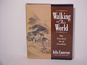 Walking in This World: The Practical Art of Creativity