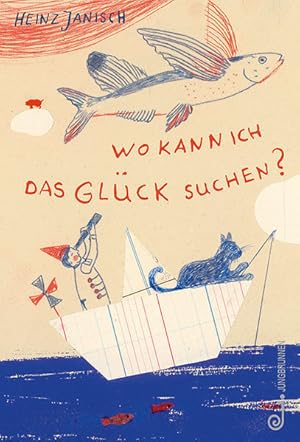Seller image for Wo kann ich das Glck suchen? Alter: ab 7 Jahren. for sale by A43 Kulturgut