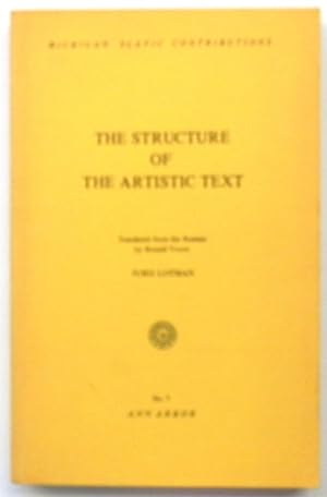 The Structure of Artistic Text: Michigan Slavic Contributions: No. 7