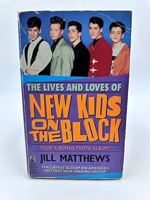 Seller image for The Lives and Loves of New Kids on the Block for sale by Dean Family Enterprise