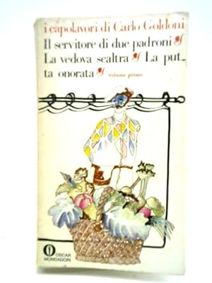 Bild des Verkufers fr Il Servitore Di Due Padroni, La Vedova Scaltra, La Putta Onorata Vol.I zum Verkauf von World of Rare Books