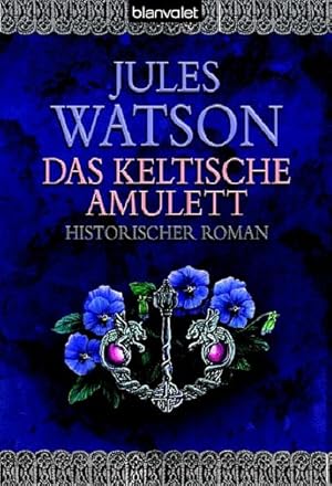 Image du vendeur pour Das keltische Amulett: Historischer Roman mis en vente par Express-Buchversand