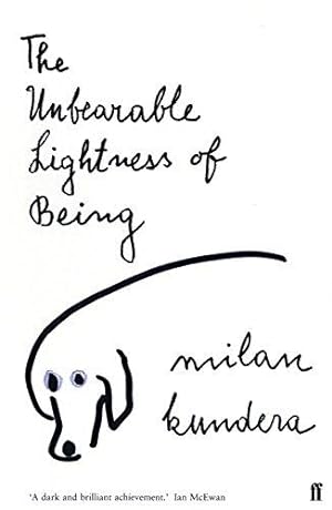 Imagen del vendedor de The Unbearable Lightness of Being: 'A dark and brilliant achievement' (Ian McEwan) a la venta por WeBuyBooks
