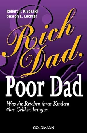 Bild des Verkufers fr Rich Dad, Poor Dad: Was die Reichen ihren Kindern ber Geld beibringen zum Verkauf von Express-Buchversand