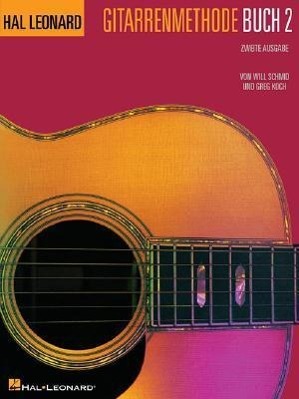 Bild des Verkufers fr German Edition: Hal Leonard Gitarrenmethode Buch 2 - Zweite Ausgabe: Hal Leonard Guitar Method - 2D Edition Book 2 - German Edition zum Verkauf von moluna
