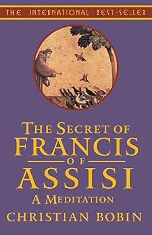 Seller image for The Secrets of Francis of Assisi: A Meditation for sale by WeBuyBooks