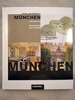Bild des Verkufers fr Trends und Lifestyle in Mnchen und Umgebung: Besonderheiten einer Grostadt. zum Verkauf von KULTur-Antiquariat