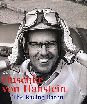 Huschke Von Hanstein, the Racing Baron