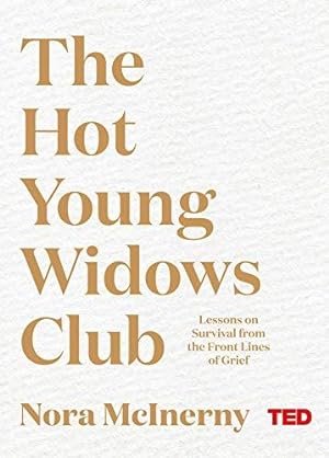 Imagen del vendedor de The Hot Young Widows Club: Nora McInerny (TED 2) a la venta por WeBuyBooks
