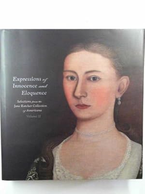 Seller image for Expressions of innocence and eloquence: selections from the Jane Katcher collection of Americana, vol. II for sale by Cotswold Internet Books