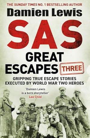 Bild des Verkufers fr SAS Great Escapes Three : Gripping True Escape Stories Executed by World War Two Heroes zum Verkauf von AHA-BUCH GmbH