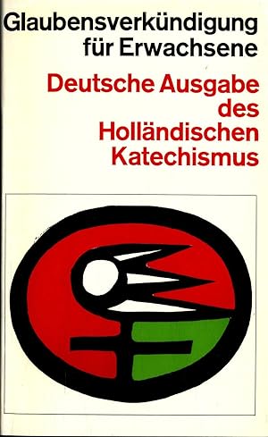 Bild des Verkufers fr Glaubensverkndigung fr Erwachsene: Deutsche Ausgabe des Hollndischen Katechismus zum Verkauf von avelibro OHG