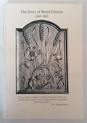 Seller image for The Story of Braid Church 1883 - 1983 for sale by Priorsford Books