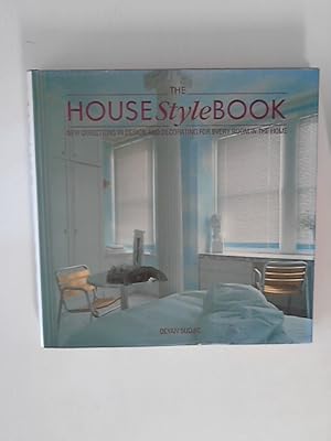 The House Style Book: New Direction in Design and Decoration for every room in the Home.