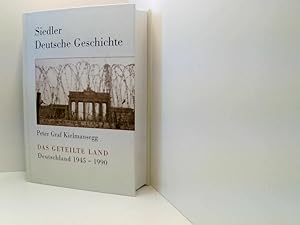 Bild des Verkufers fr Das geteilte Land. Deutschland 1945 - 1990 (Siedler Deutsche Geschichte) zum Verkauf von Book Broker