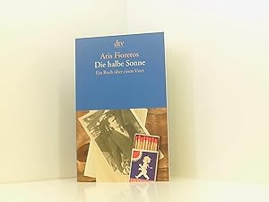 Seller image for Die halbe Sonne: Ein Buch ber einen Vater ein Buch ber einen Vater for sale by Book Broker