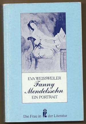 Seller image for Fanny Mendelssohn. Ein Portrait in Briefen (= Die Frau in der Literatur). for sale by Antiquariat Bcherstapel