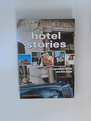 Image du vendeur pour Hotel Stories: Legendre Hotels und ihre Gste mis en vente par ANTIQUARIAT FRDEBUCH Inh.Michael Simon