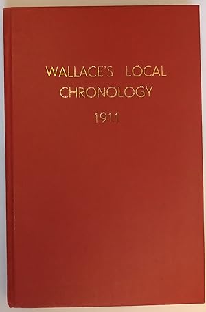 Wallace's Local Chronology 1911