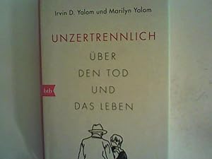 Seller image for Unzertrennlich: ber den Tod und das Leben for sale by ANTIQUARIAT FRDEBUCH Inh.Michael Simon