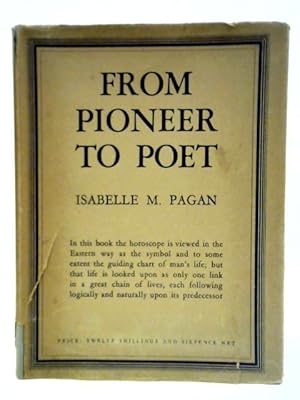 Bild des Verkufers fr From Pioneer to Poet zum Verkauf von World of Rare Books