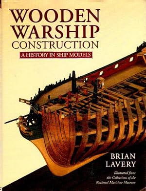 Seller image for Wooden warship construction. A history in ship models. for sale by Antiquariat & Buchhandlung Rose