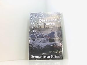 Imagen del vendedor de Die Leiche im Hafen: Bremerhaven-Krimi Bremerhaven-Krimi a la venta por Book Broker