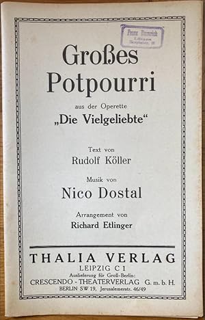 Bild des Verkufers fr Groes Potpourri aus der Operette: Die Vielgeliebte. 13 Stimmen. zum Verkauf von Antiquariat Bcherstapel