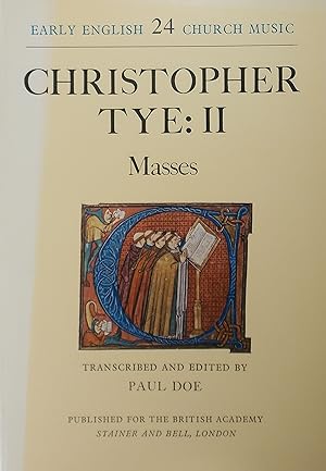Christopher Tye: II Masses (Early English Church Music 24)