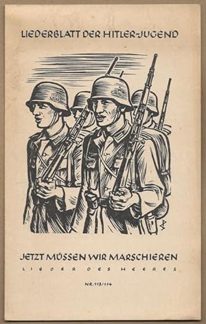 Imagen del vendedor de Liederblatt der Hitler-Jugend. Jetzt mssen wir marschieren (= Lieder des Heeres, Nr. 113/114). a la venta por Antiquariat Bcherstapel