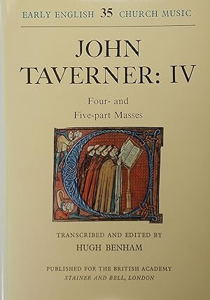 John Taverner: IV Four- and Five-part Masses (Early English Church Music 35)